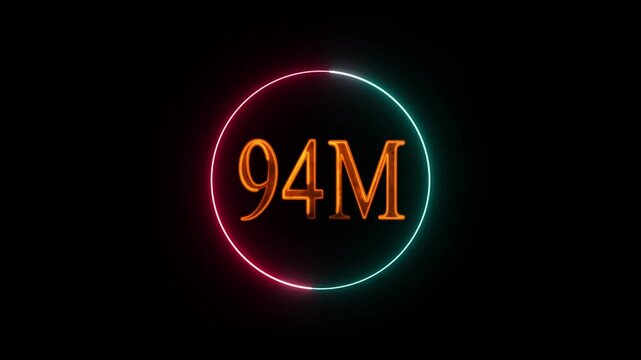 Abstract Glowing Neon Light 94 Millions Letter Icon Animation. Glowing sign effect florescent text for social media follow subscription motion.