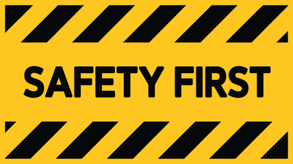 Safety first warning stripes sign