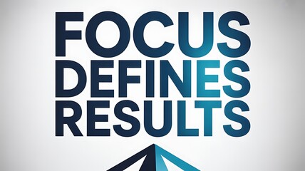 Focus Defines Results Motivational Quote