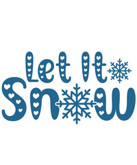 Let It Snow winter typography design on plain white transparent isolated background for card, shirt, hoodie, sweatshirt, apparel, card, tag, mug, icon, poster or badge