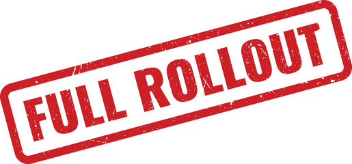 Official full rollout red rectangular grunge rubber stamp for business and project implementation success