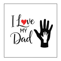 I Love My Dad text with red heart and hand silhouette graphic father family
