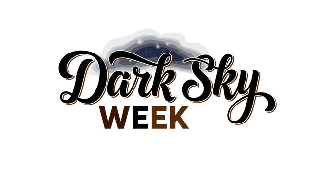 Celebrate dark sky week international dark sky week dark skies awareness week event promotion - Powered by Adobe
