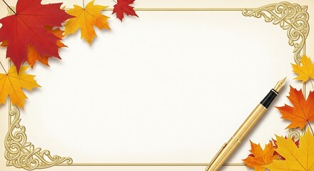 Obraz premium Elegant autumn frame with vibrant red and orange maple leaves and a golden fountain pen, ideal for seasonal messages, invitations, or greetings