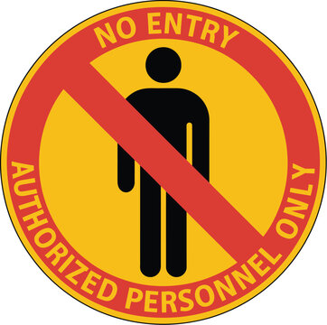 No entry authorized personnel only sign restriction warning area access control