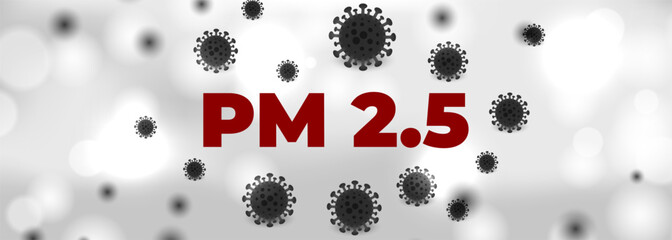 PM 2.5 Air pollution concept banner. Atmospheric particulate matter.