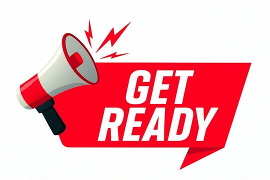 Red banner with the words get ready and a megaphone announcing important news or an upcoming event