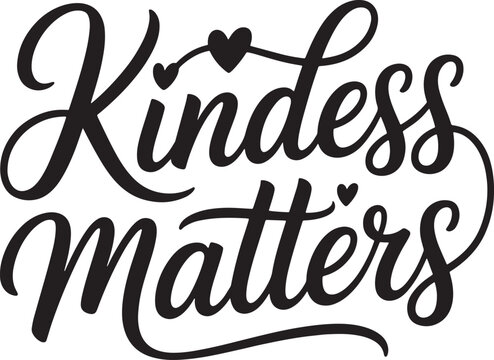 Kindness matters vector calligraphy writing hearts positive quote decoration concept
