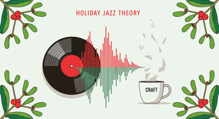 A charming illustration captures the essence of holiday jazz, featuring a vinyl record, dynamic sound waves, a warm craft mug, and mistletoe.