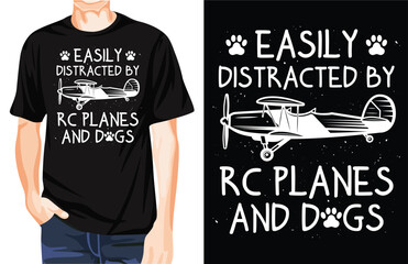 Easily distracted by RC Planes and Dogs t-shirt design