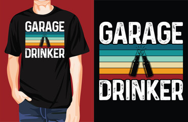 Garage drinker t-shirt design