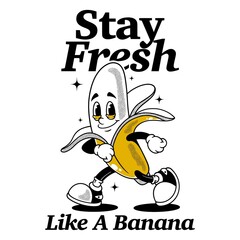 stay fresh with banana cartoon character vintage illustration design 