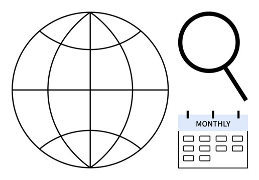 Globe with grid lines, magnifying glass, and calendar labeled monthly emphasize worldwide exploration, scheduling, time management, research, planning, marketing education. Simple flat metaphor
