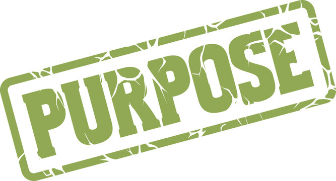 Textured green rubber stamp mark showcasing the important word purpose for life direction and objectives