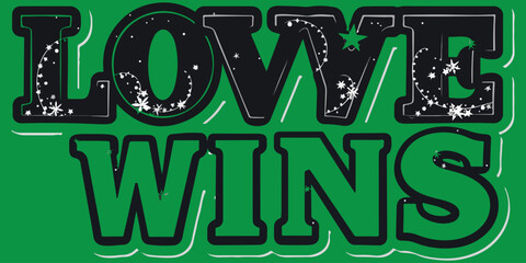 Love Wins Typography Graphic &ndash; Bold Green Glitter Text for T-Shirts, Posters, Social Media & Inspirational Campaigns