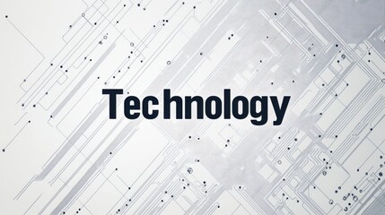 Scandinavian-style minimalist poster with "Technology" in sleek, bold font, prominently displayed at the center. Background features a light grey geometric pattern or thin circuit-like lines, giving a