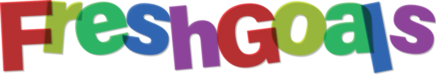 Fototapete Positive Typografie Fresh Goals colorful typography with overlapping letters motivational concept message  © tara