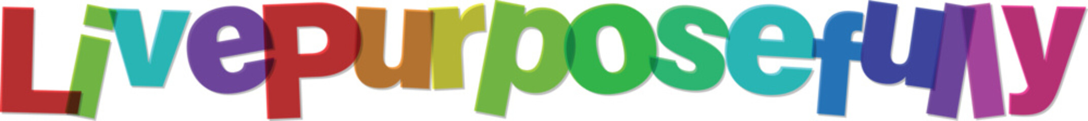 Naklejka premium Live Purposefully Vibrant Inspirational Message Rainbow Colored Typography Illustration Graphic