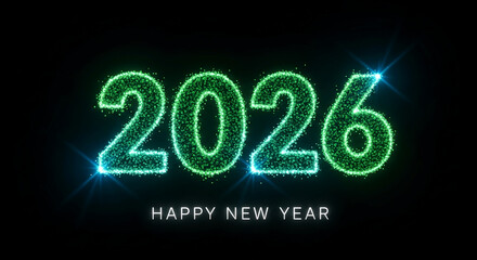 Sparkling numbers '2026' in green and blue on black, with 'Happy New Year' text, representing future celebration and festive atmosphere