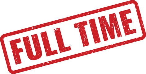 Official red grunge rubber stamp marking full time employment and work commitment