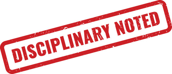Red Disciplinary Noted Rubber Stamp Mark for Official Human Resources Records