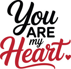 Obraz premium You Are My Heart Typography Design