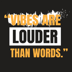 Vibes Are Louder Than Words Typography Design