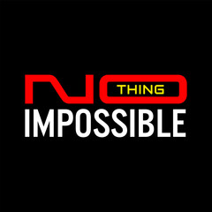quote life ,NOTHING IMPOSSIBLE