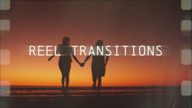 Reel Transitions
