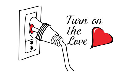 Creative illustration of an electrical plug connected to a wall outlet symbolizing the phrase turn on the love with a red heart
