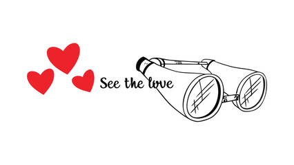 Binoculars with red hearts and the phrase see the love on a white background symbolizing searching for love and romance