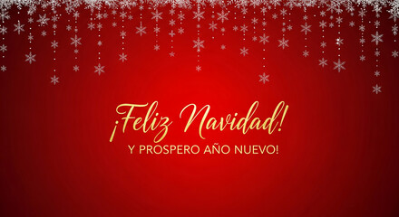 Festive red background featuring white snowflakes and gold text "Feliz Navidad y Prospero AÃ±o Nuevo", representing Christmas and a joyful new year greeting