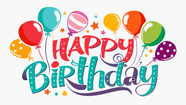 Happy birthday greeting with colorful balloons and stars