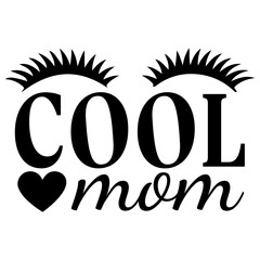 A black and white graphic design with the words cool mom and eyelashes and a heart illustration
