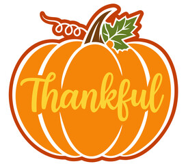 Thankful Pumpkin — Autumn Thanksgiving Quote with Leaves and Harvest Theme