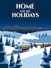 christmas poster with train and home for the holidays text, christmas card with snowy town and pine trees, festive card with steam engine and winter night sky
