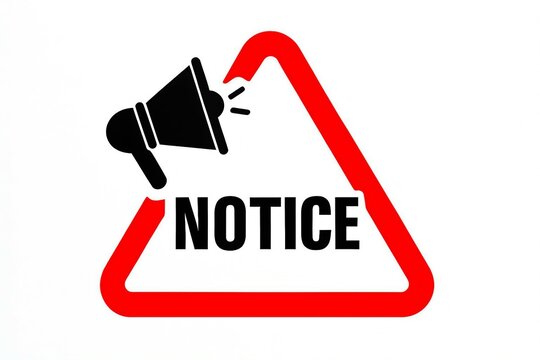 Red triangular warning sign with a black megaphone symbol and the word notice in bold black letters against a white background