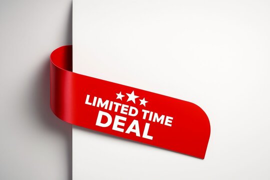 Bright red ribbon banner with the words limited time deal and stars attached to a white surface for advertising promotions