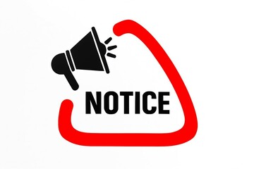 Black megaphone with the word notice inside a red triangular warning sign on a white background