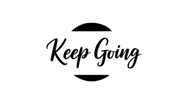 Inspirational message to keep going, motivational encouragement for success, perfect for posters and social media, uplifting and encouraging, positive vibes only