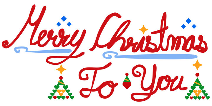 Hand-drawn vector illustration: Merry Christmas to You custom lettering with unique heart-shaped Christmas trees. Cute doodle script for holiday greeting cards, seasonal design, and love themes. Vecto