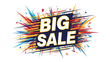 Big Sale Burst: A vibrant and dynamic visual, the words BIG SALE pop against an energetic explosion of colorful lines and shapes, symbolizing excitement and unbeatable deals.