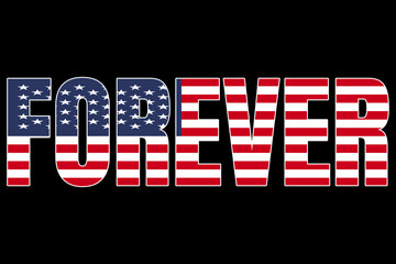 The word FOREVER decorated with the American flag (Stars and Stripes), symbolizing the enduring, perpetual nature of the United States and its founding principles
