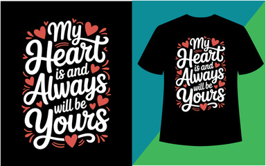 My heart is and always will be yours love quote t-shirt design isolated on white background, Vector