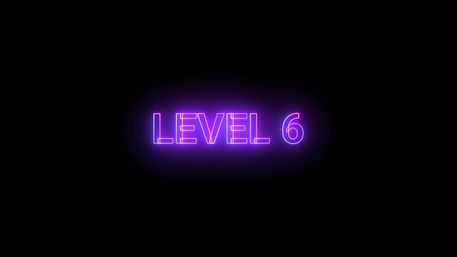 level 6 neon text animation minimal style.