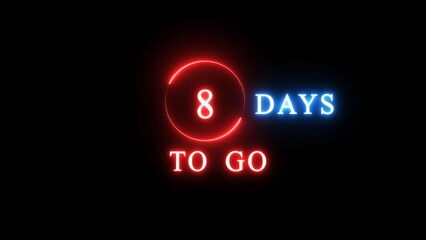 8 days countdown number illustration. Neon counting number text. Calendar date concept.