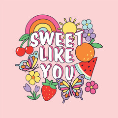 Vector illustration of an abstract background with fruits. layful summer graphic with “Sweet Like You” lettering surrounded by fruity, floral and nature icons in soft pastels. A charming and cheerful 