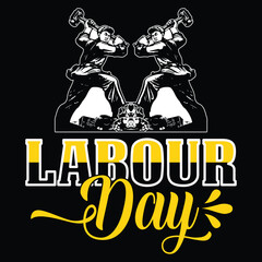 Labor Day T Shirt Design T Shirt Print Template, Typography Design For Shirt, Mugs, Iron, Glass, Stickers, Hoodies, Pillows, Phone Cases, etc
