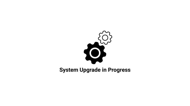 Two interlocking gears with text " System Upgrade in Progress" on a white background cogwheels