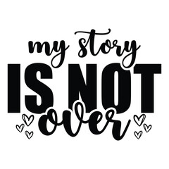 my story is not over
